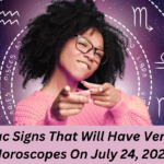 5 Zodiac Signs That Will Have Very Good Horoscopes On July 24, 2024